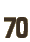 70